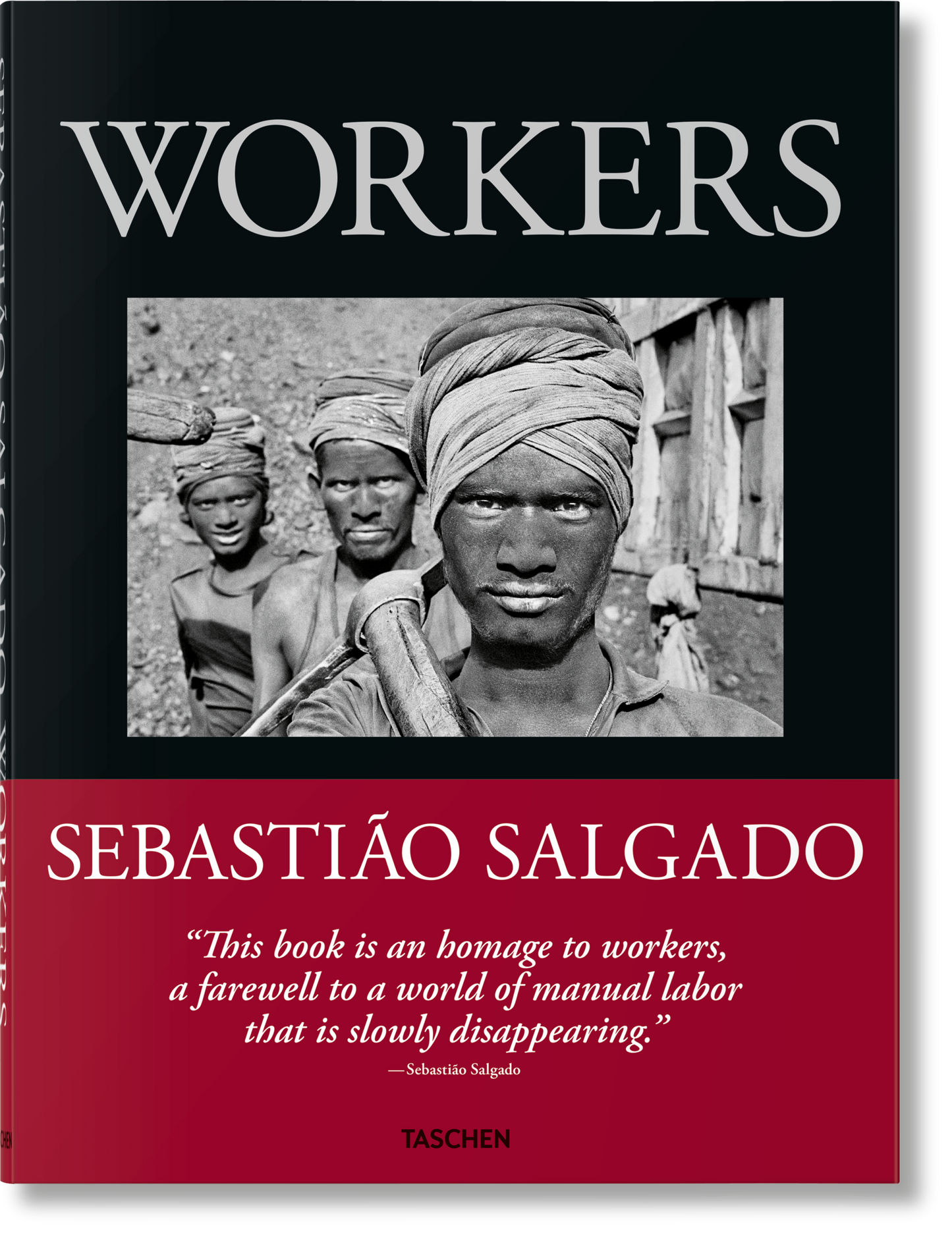 Sebastião Salgado. Trabajadores. Una arqueología de la era industrial
