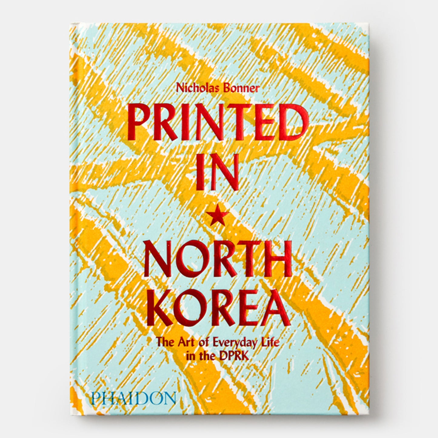 Impreso en Corea del Norte: El arte de la vida cotidiana en la RPDC