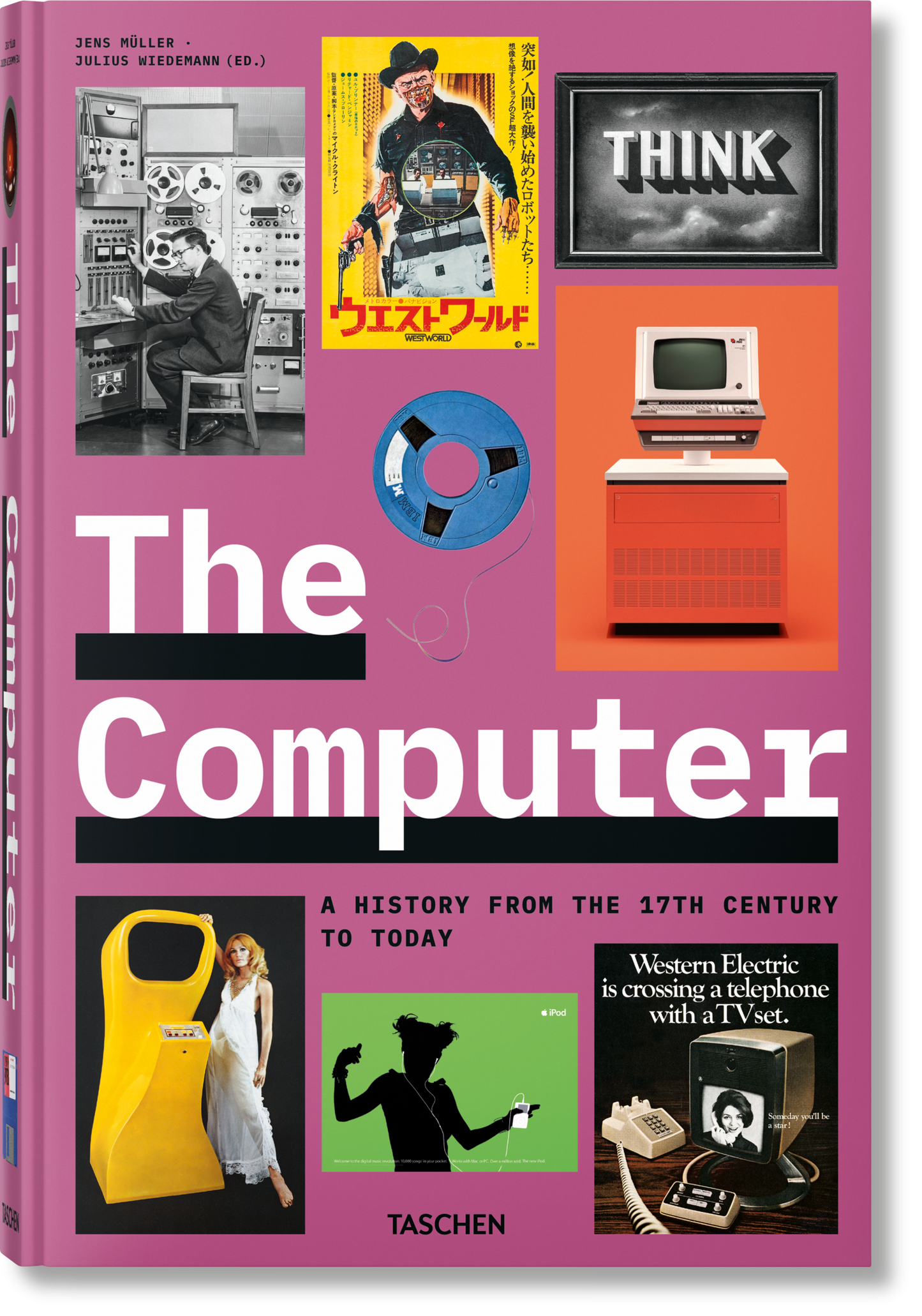 THE COMPUTER. A HISTORY FROM THE 17TH CENTURY TO TODAY