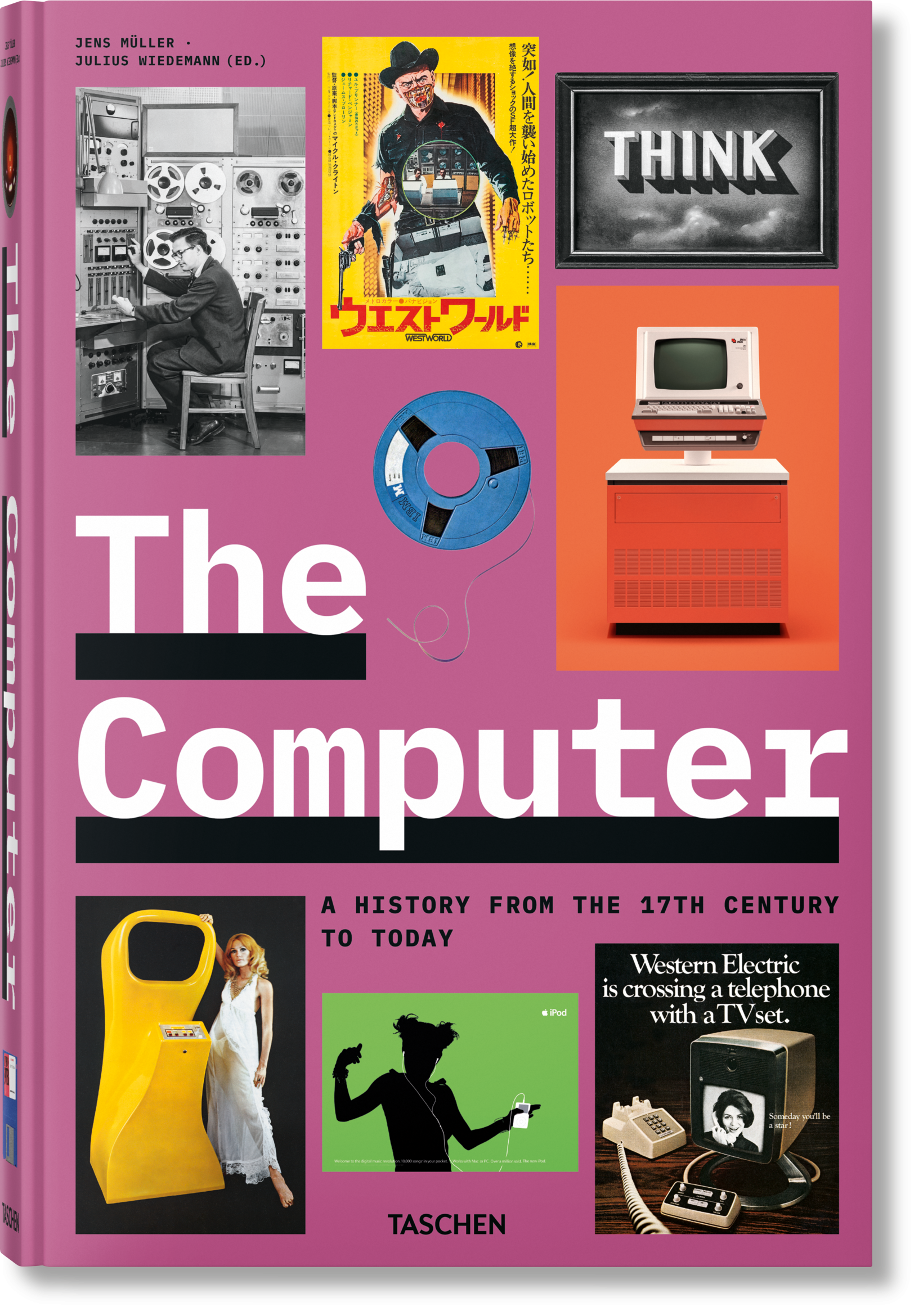 THE COMPUTER. A HISTORY FROM THE 17TH CENTURY TO TODAY