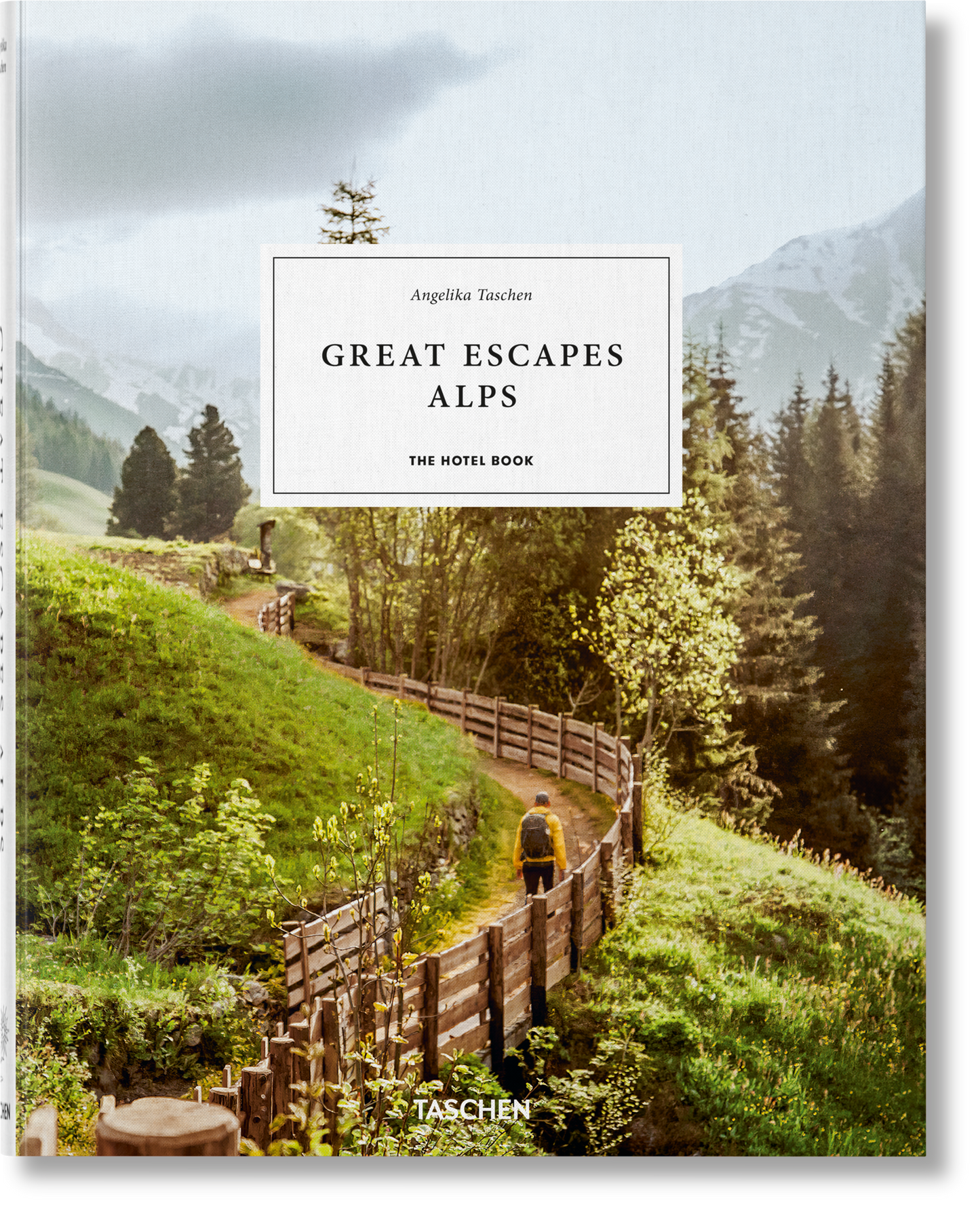 Grandes Evasiones en los Alpes. El Libro de Hoteles