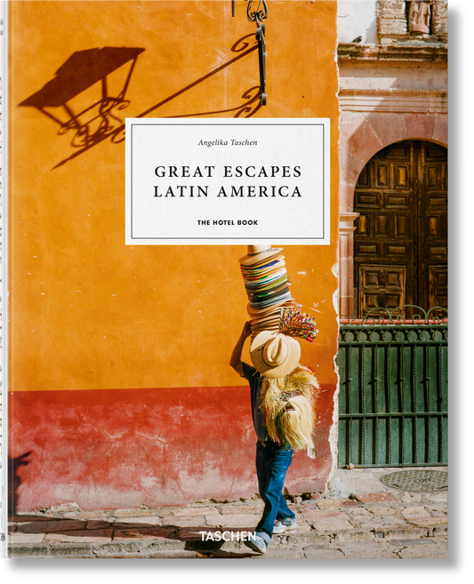 Grandes escapadas en Latinoamérica. El libro de hoteles