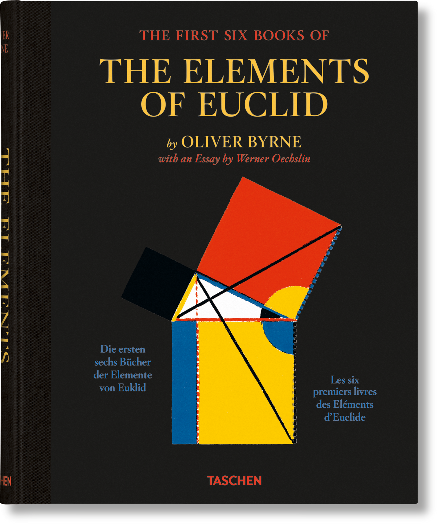 OLIVER BYRNE. THE FIRST SIX BOOKS OF THE ELEMENTS OF EUCLID