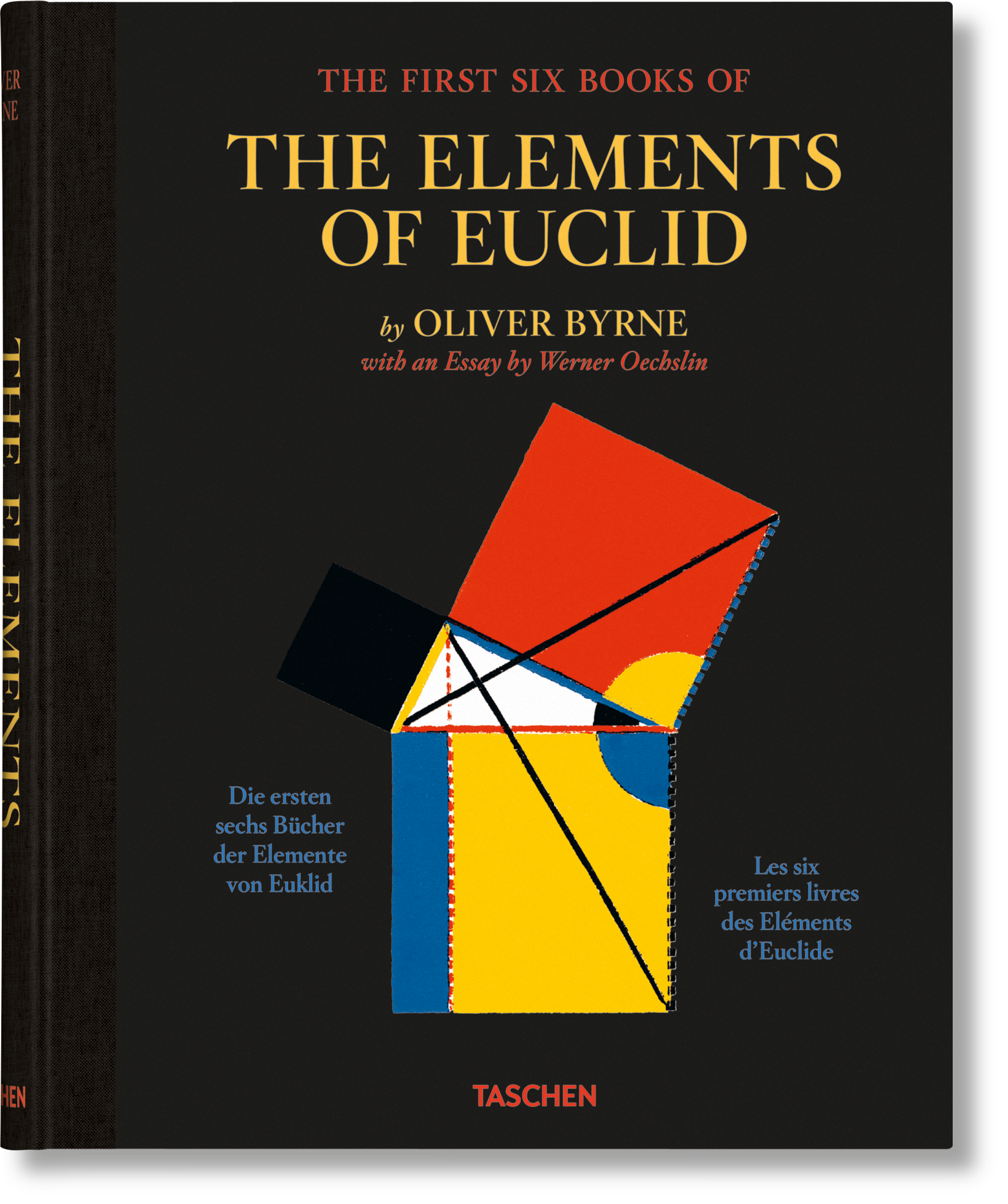 OLIVER BYRNE. THE FIRST SIX BOOKS OF THE ELEMENTS OF EUCLID