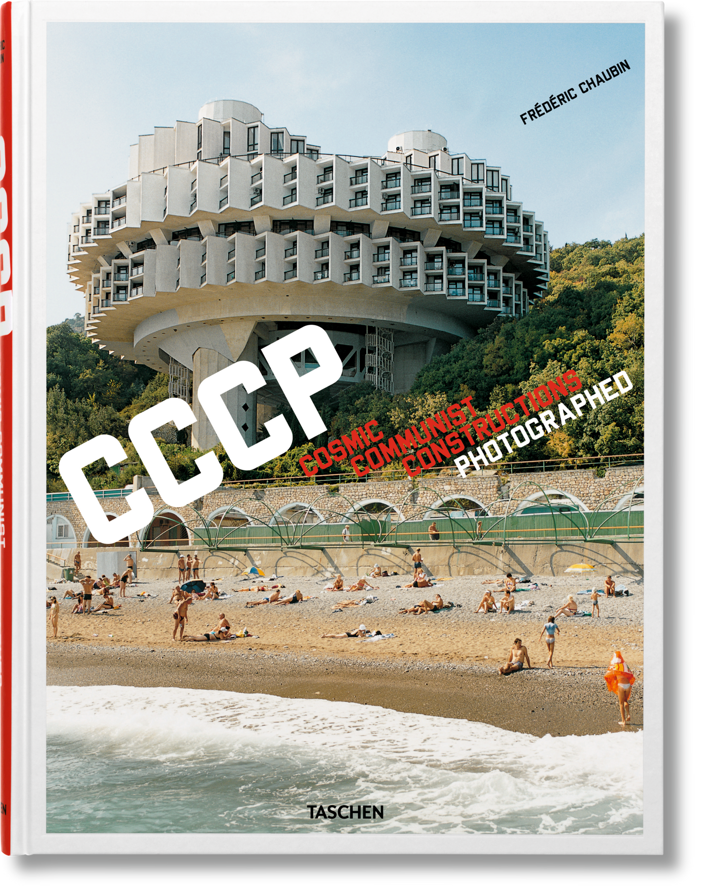 Frédéric Chaubin. CCCP. Construcciones comunistas cósmicas fotografiadas