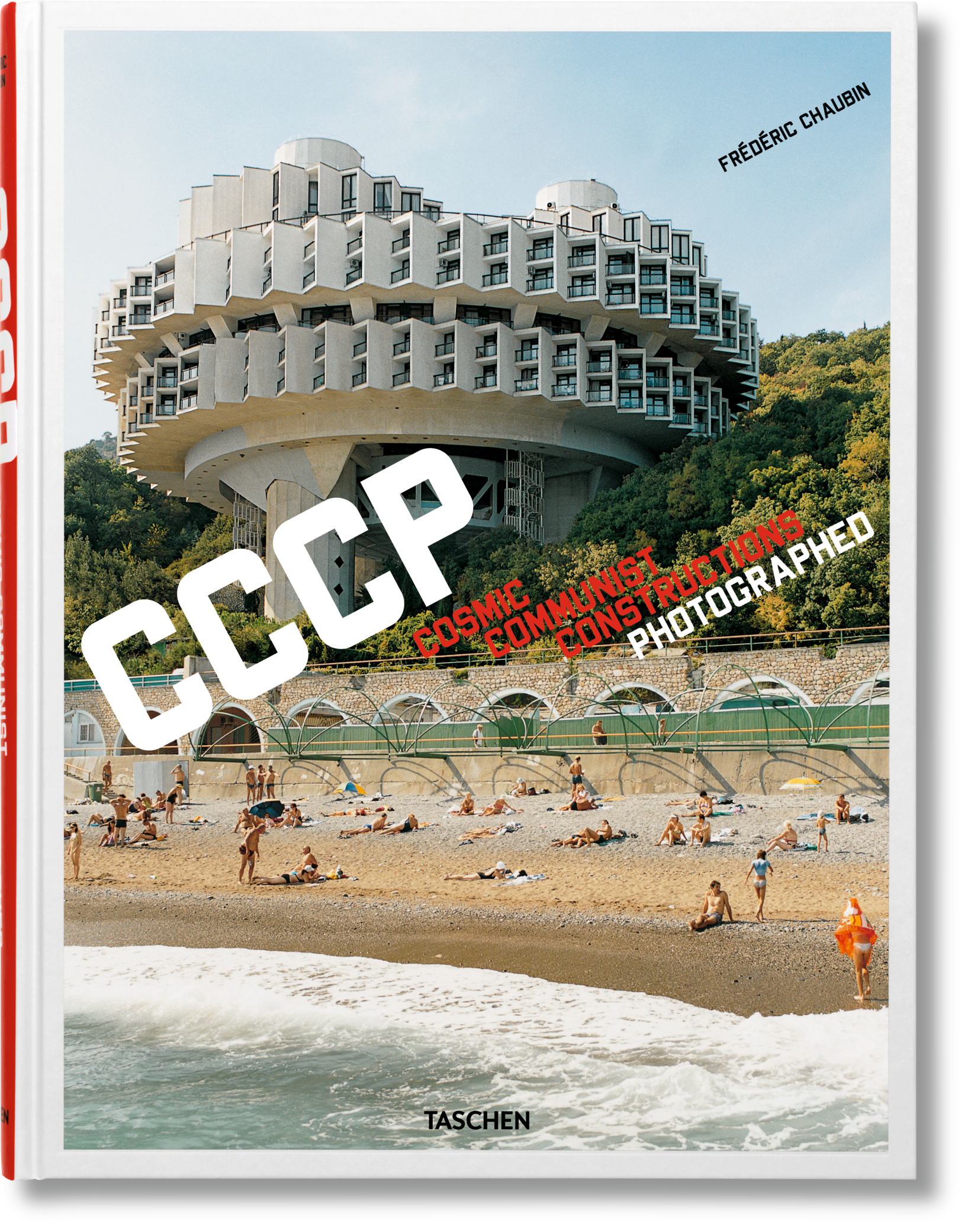 Frédéric Chaubin. CCCP. Construcciones comunistas cósmicas fotografiadas