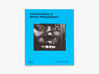 A World History of Women Photographers