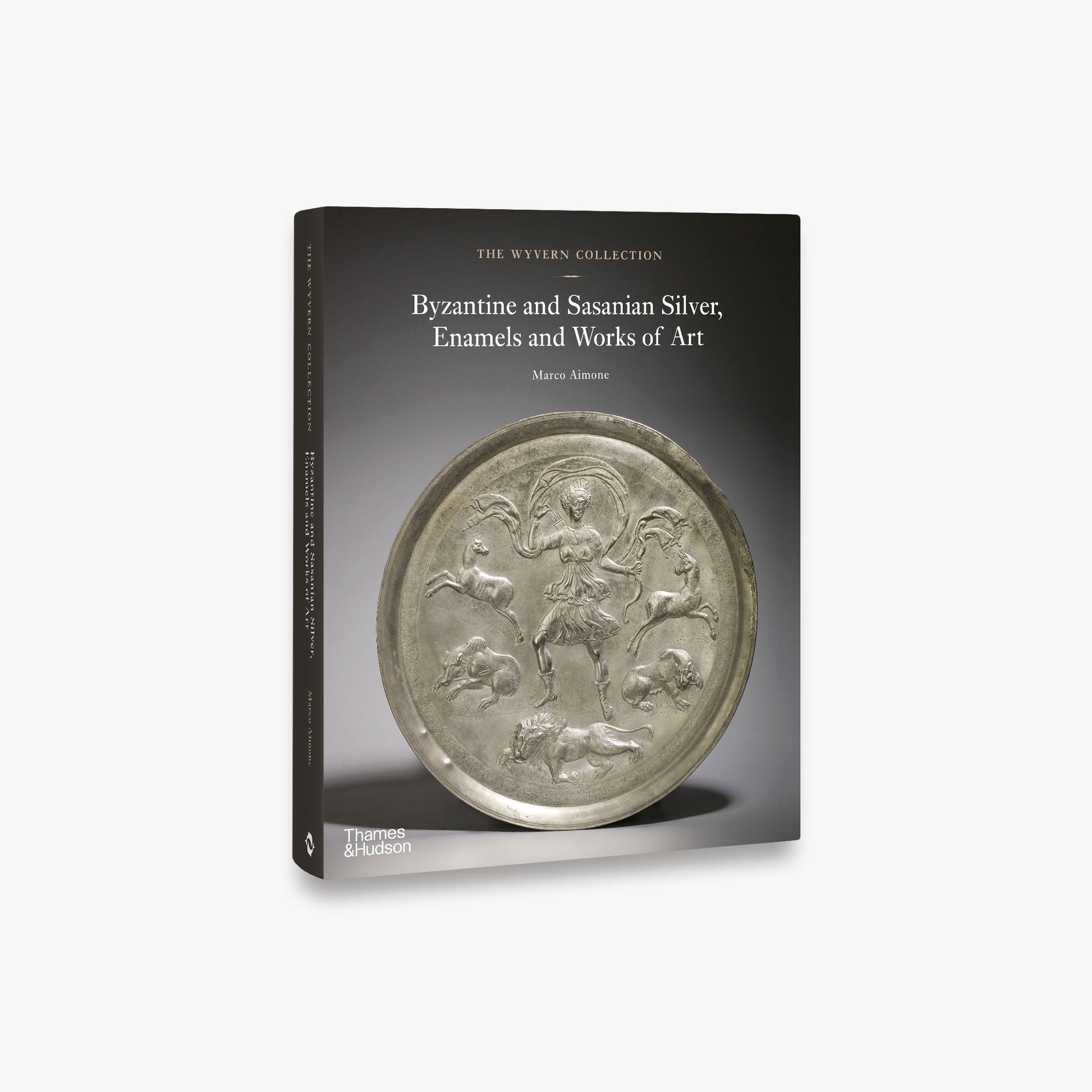 The Wyvern Collection: Byzantine and Sasanian Silver, Enamels and Works of Art (The Wyvern Collection)