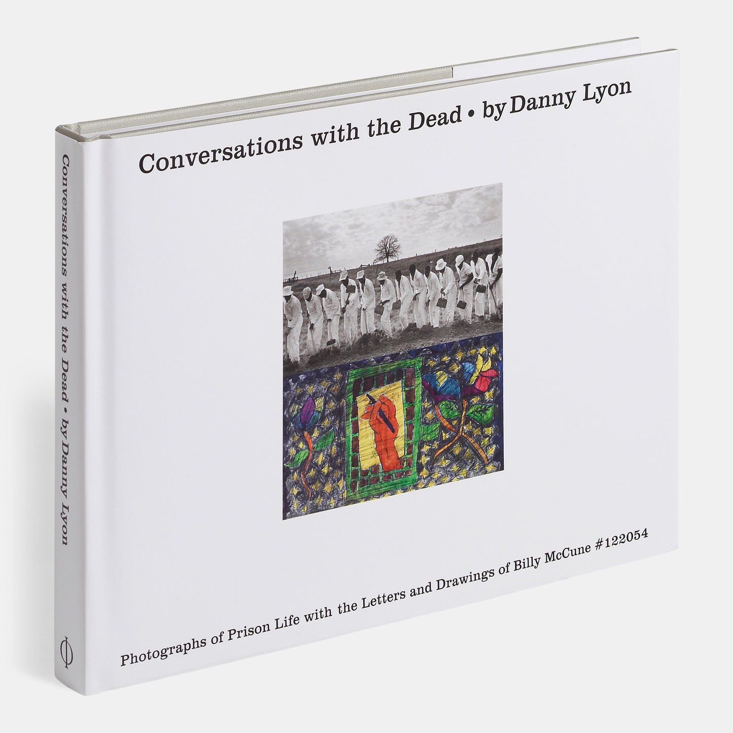 CONVERSATIONS WITH THE DEAD: PHOTOGRAPHS OF PRISON LIFE WITH THE LETTERS AND DRAWINGS OF BILLY MCCUNE #122054