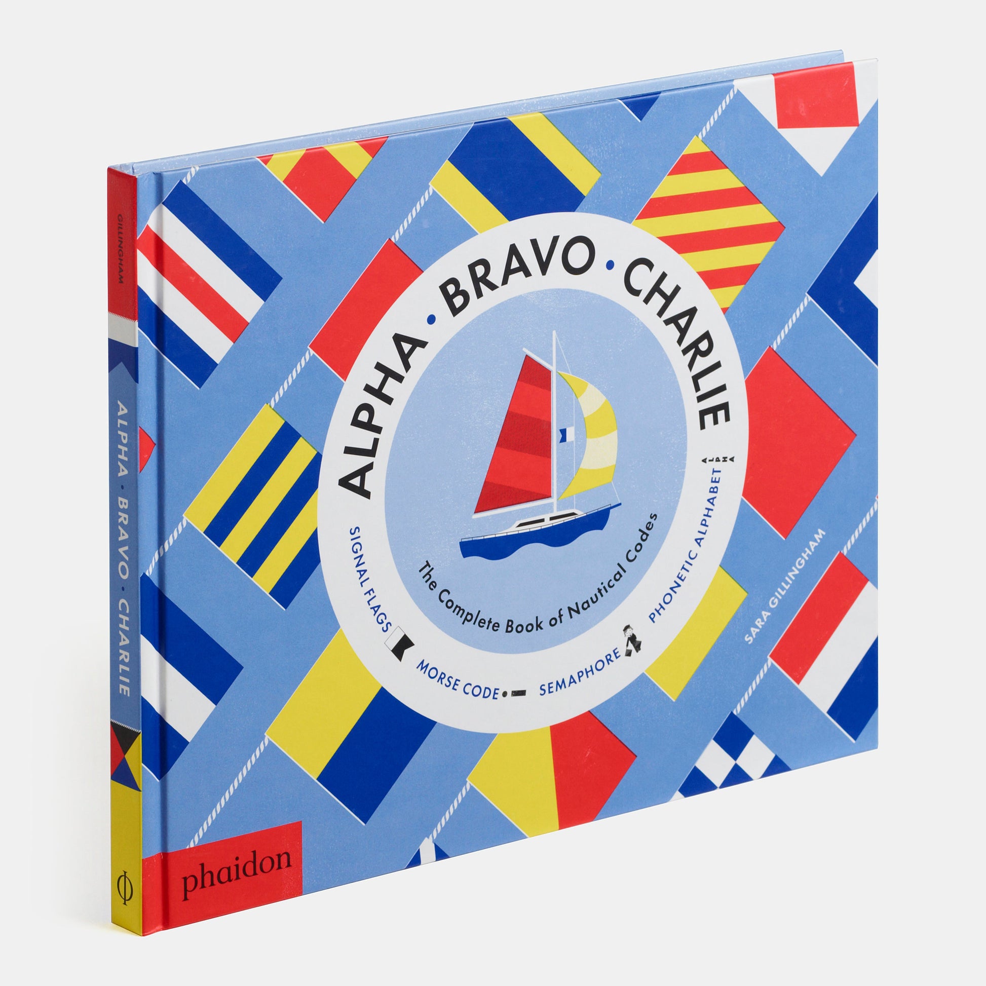 Alfa, Bravo, Charlie: El libro completo de códigos náuticos