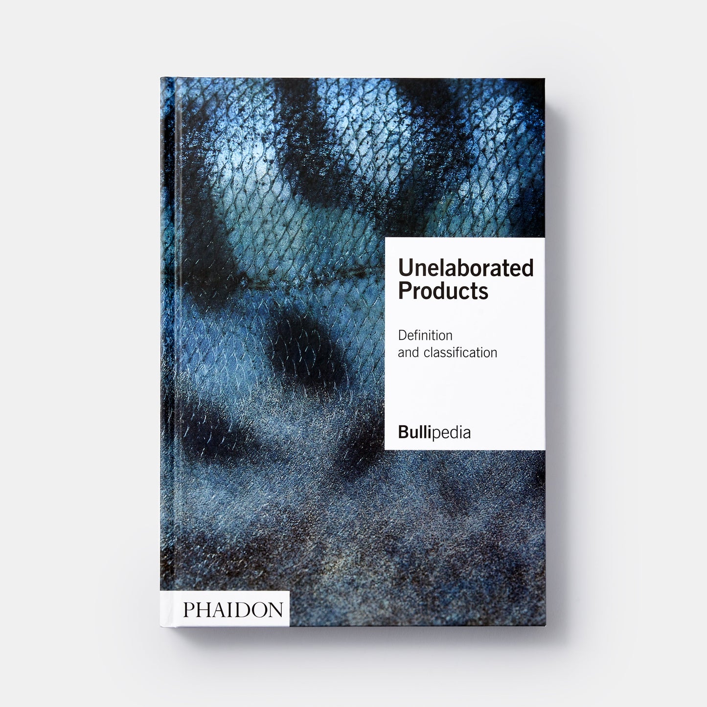 UNELABORATED PRODUCTS: DEFINITION AND CLASSIFICATION