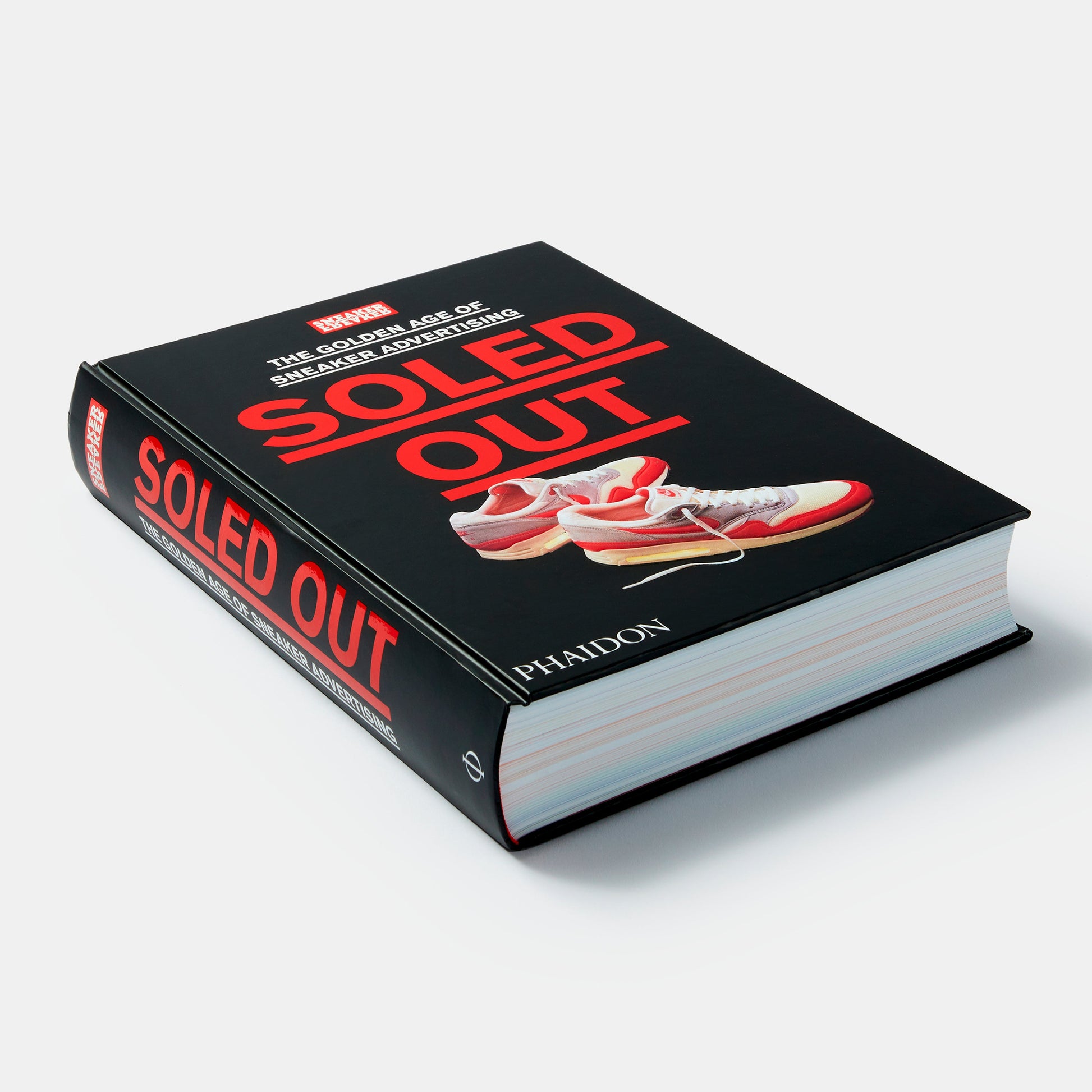 Soled Out: La edad de oro de la publicidad de zapatillas (Un libro de Sneaker Freaker)