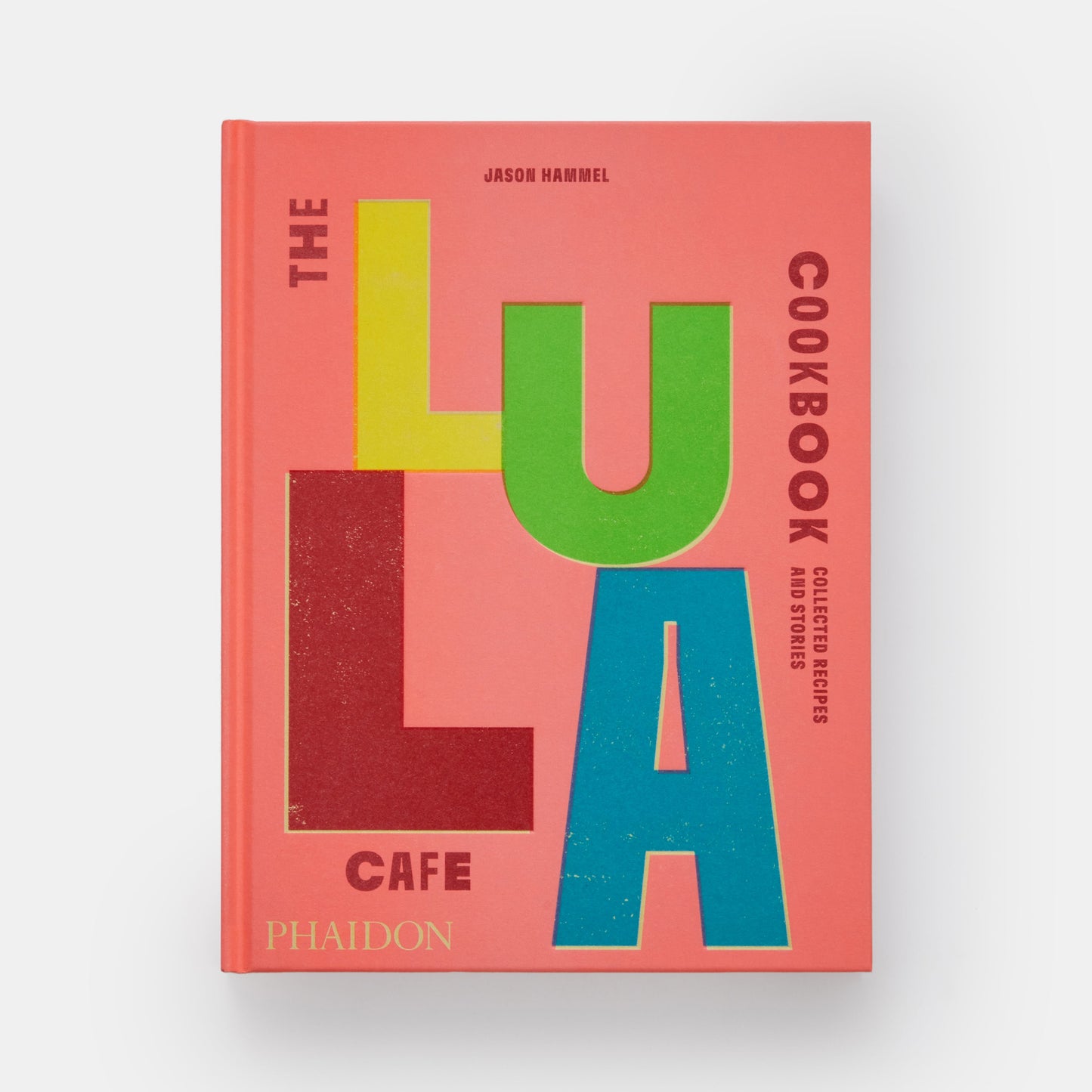 El libro de cocina de Lula Cafe: recetas e historias recopiladas