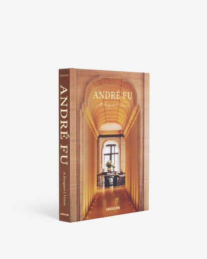 ANDRE FU: A DESIGNER'S VISION