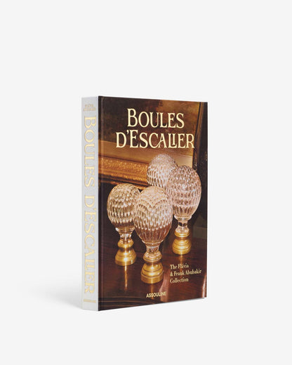 BOULES D’ESCALIER: THE FLÁVIA & FRANK ABUBAKIR COLLECTION