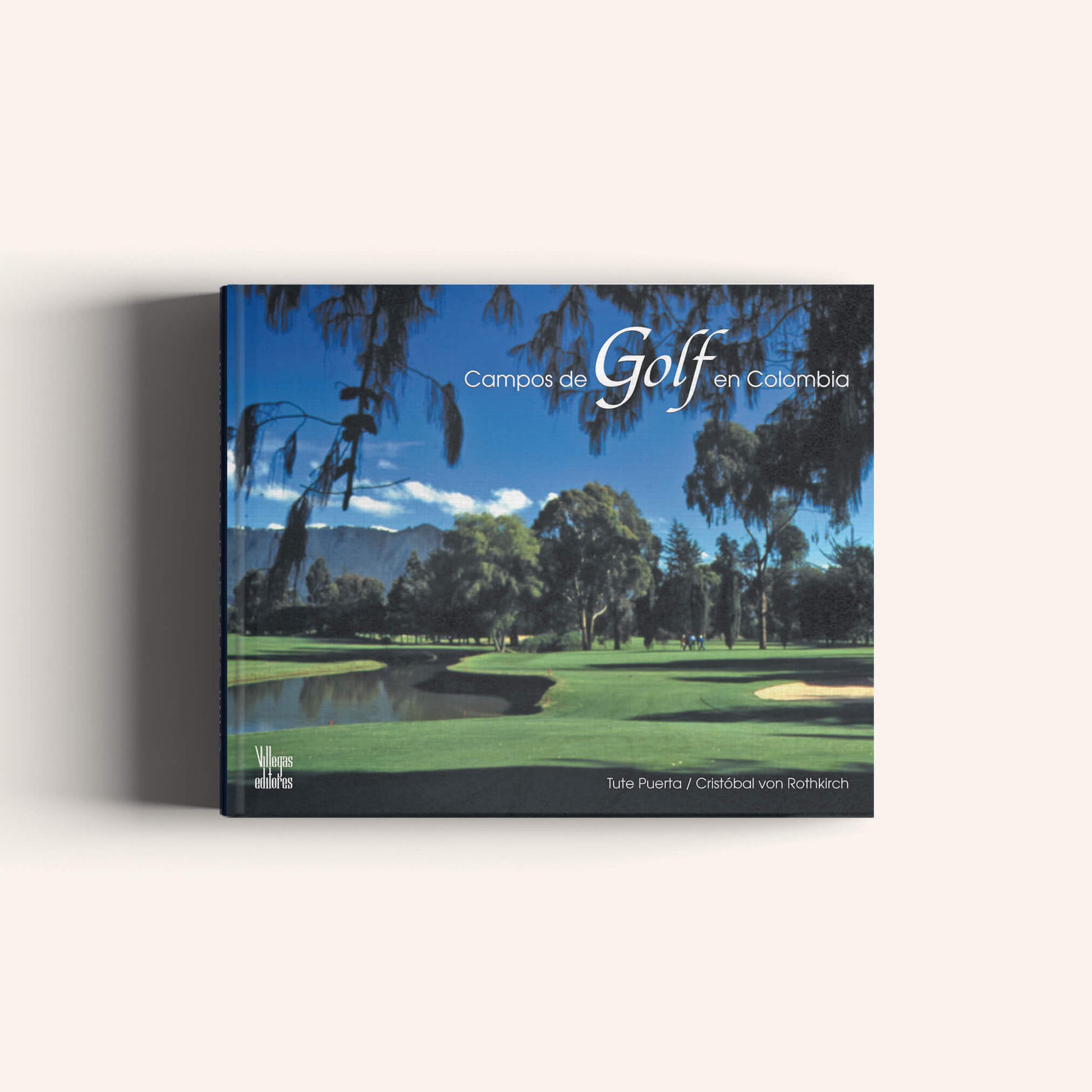 Campos de Golf en Colombia-Weaving The Planet & Villegas Editores-Libros