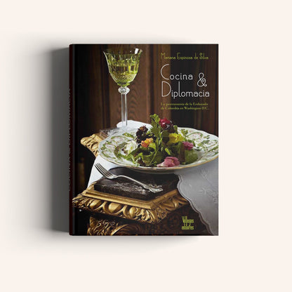 Cocina & Diplomacia - La gastronomía de la Embajada de Colombia en Washington D.C-Weaving The Planet & Villegas Editores-Libros