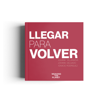 LLEGAR PARA VOLVER