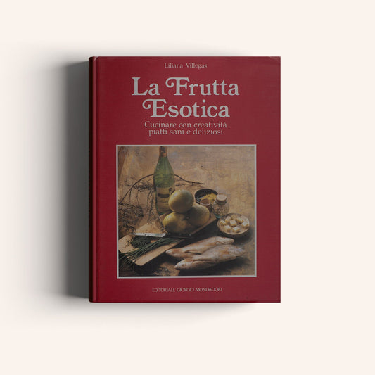 La frutta esotica-Weaving The Planet & Villegas Editores-Libros