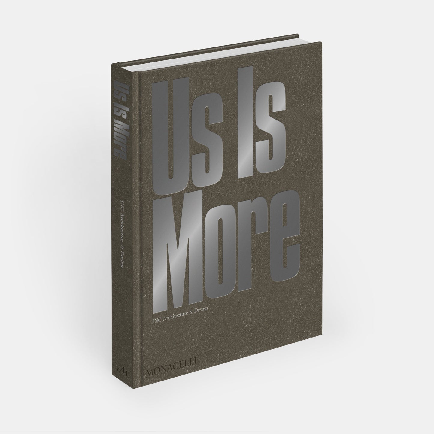 US IS MORE: INC ARCHITECTURE & DESIGN