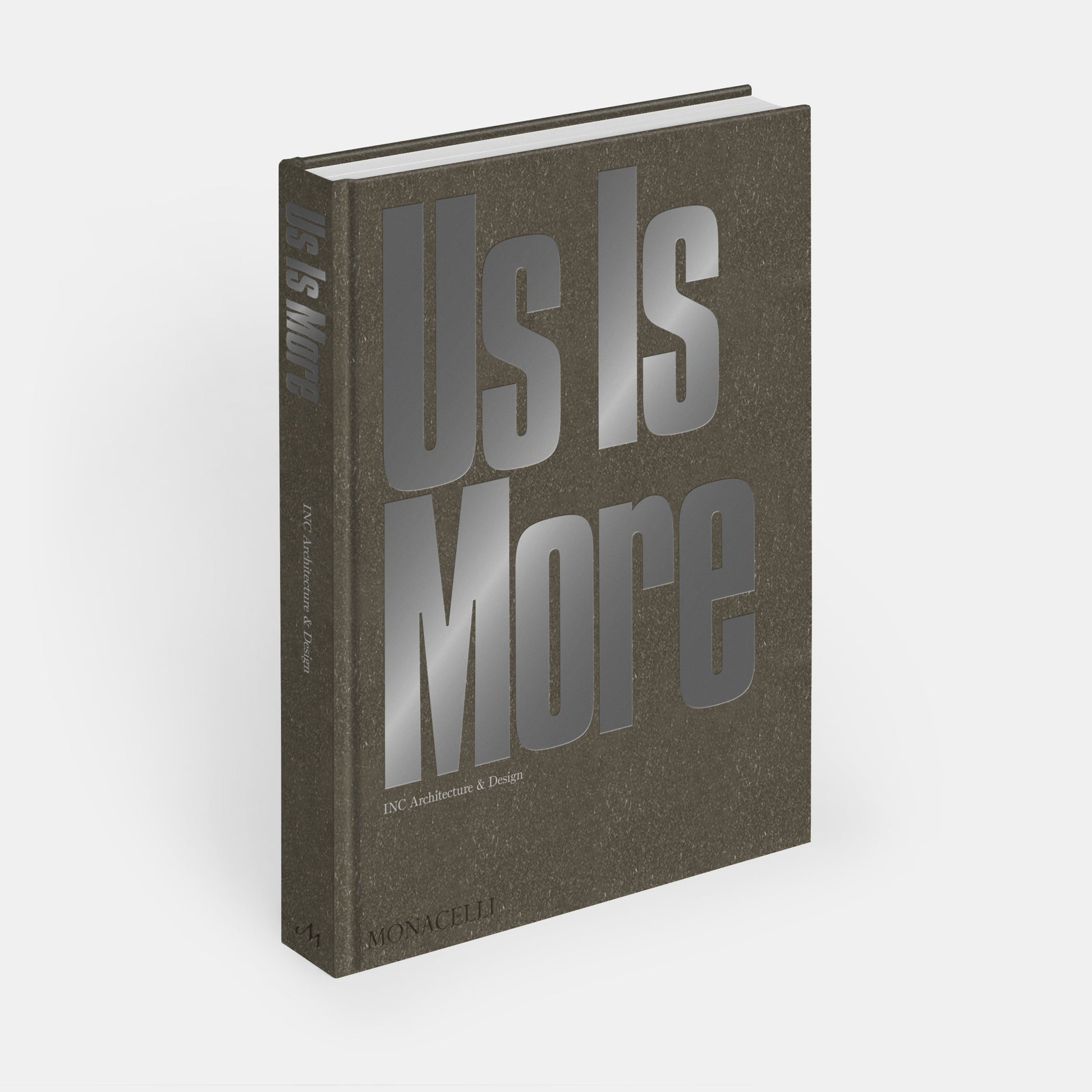 US IS MORE: INC ARCHITECTURE & DESIGN
