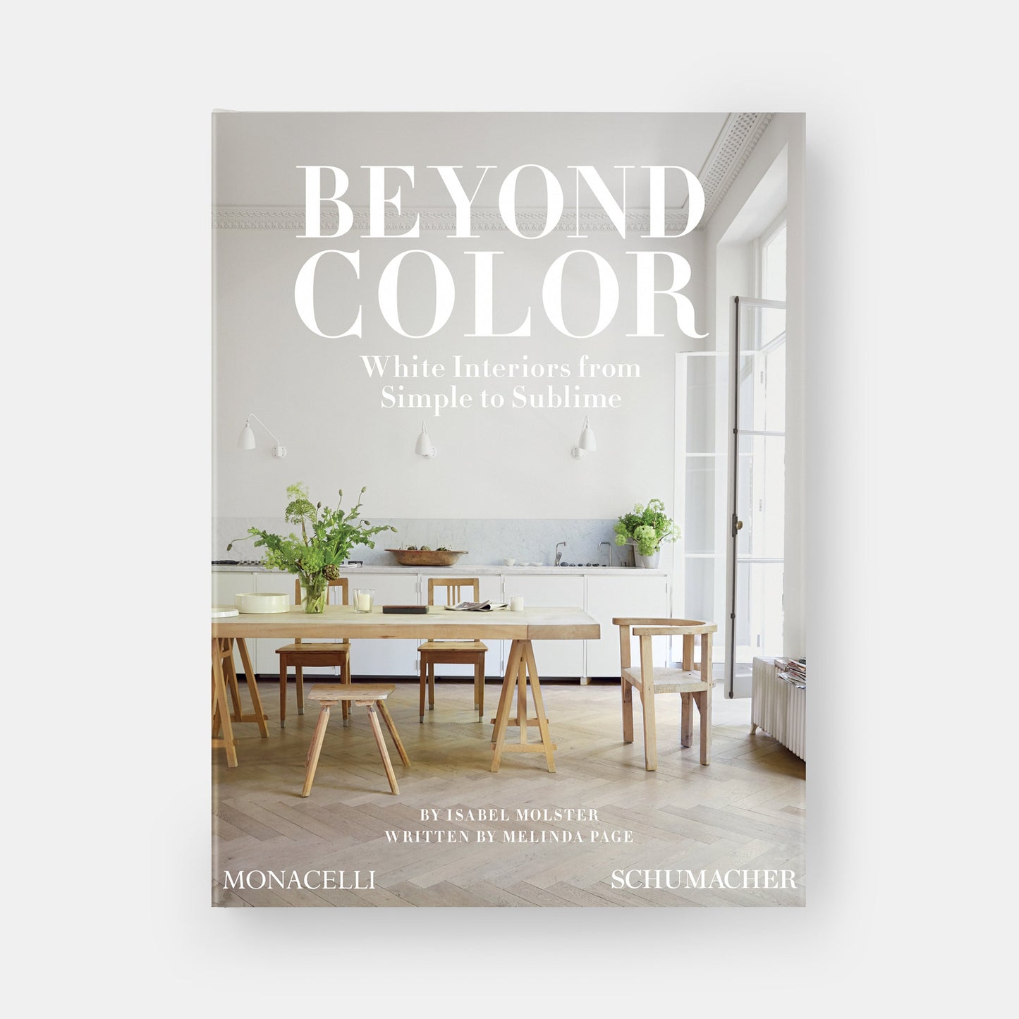BEYOND COLOR: WHITE INTERIORS FROM SIMPLE TO SUBLIME