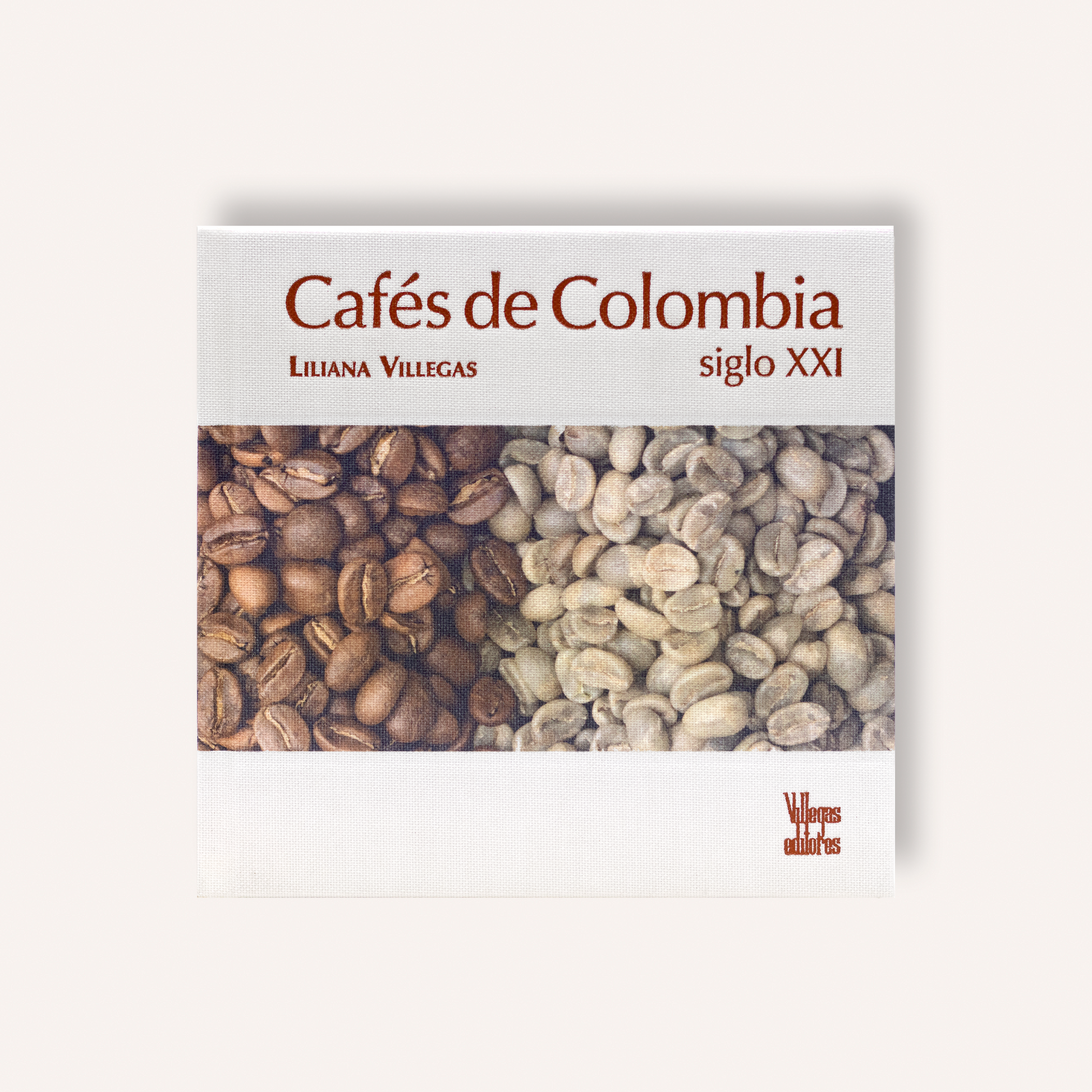CAFÉS DE COLOMBIA, SIGLO XXI