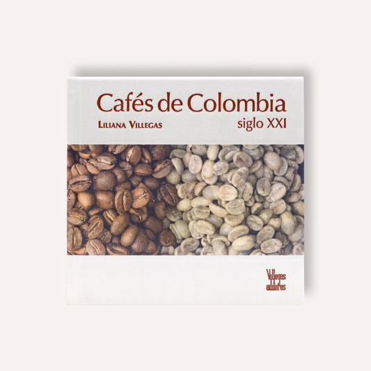 CAFÉS DE COLOMBIA, SIGLO XXI
