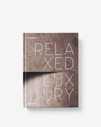 RELAXED LUXURY