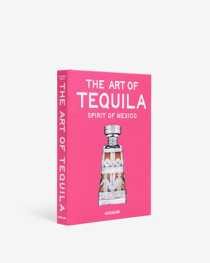 EL ARTE DEL TEQUILA: ESPÍRITU DE MÉXICO