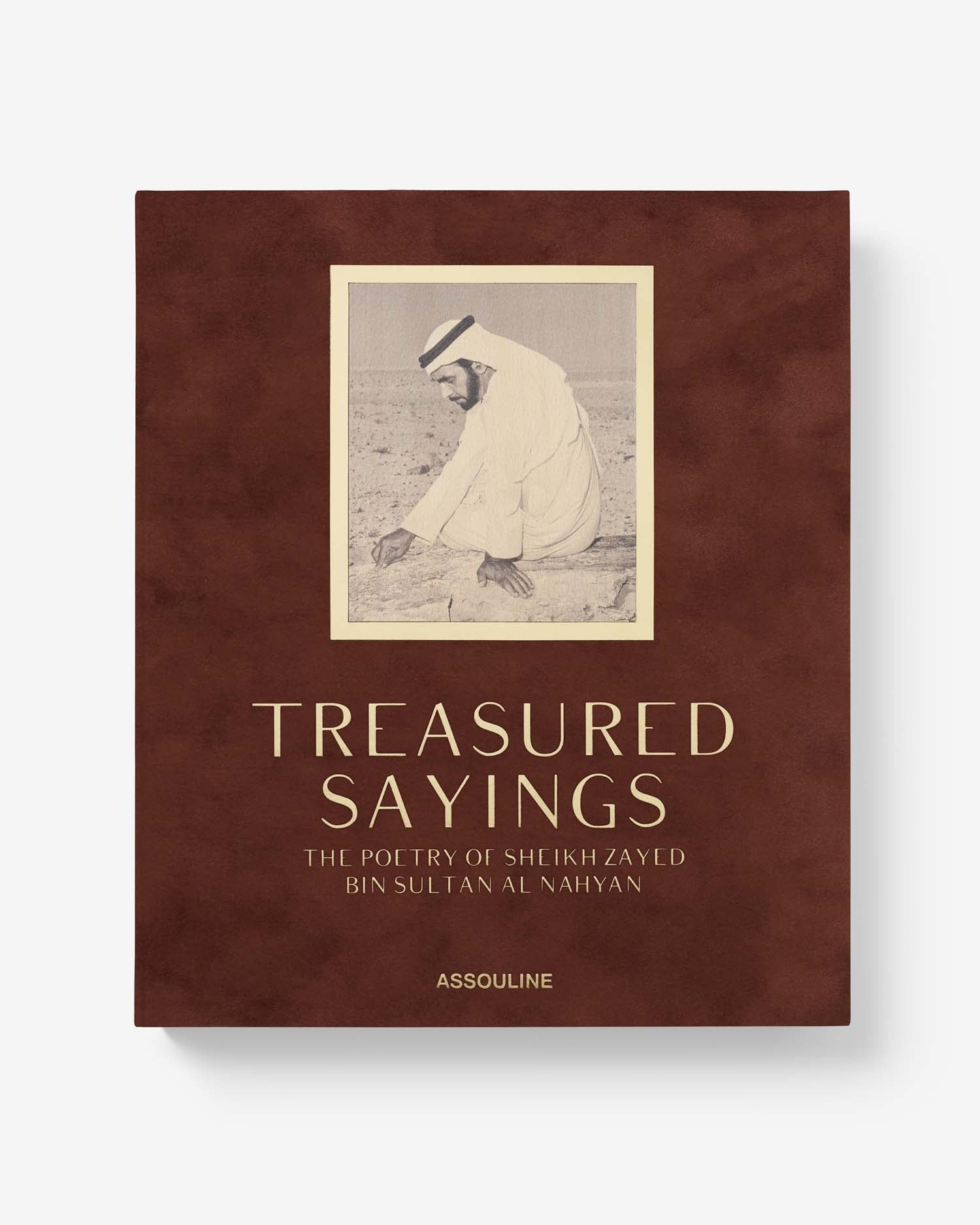 TREASURED SAYINGS: THE POETRY OF SHEIKH ZAYED BIN SULTAN AL NAYAN (ULTIMATE)