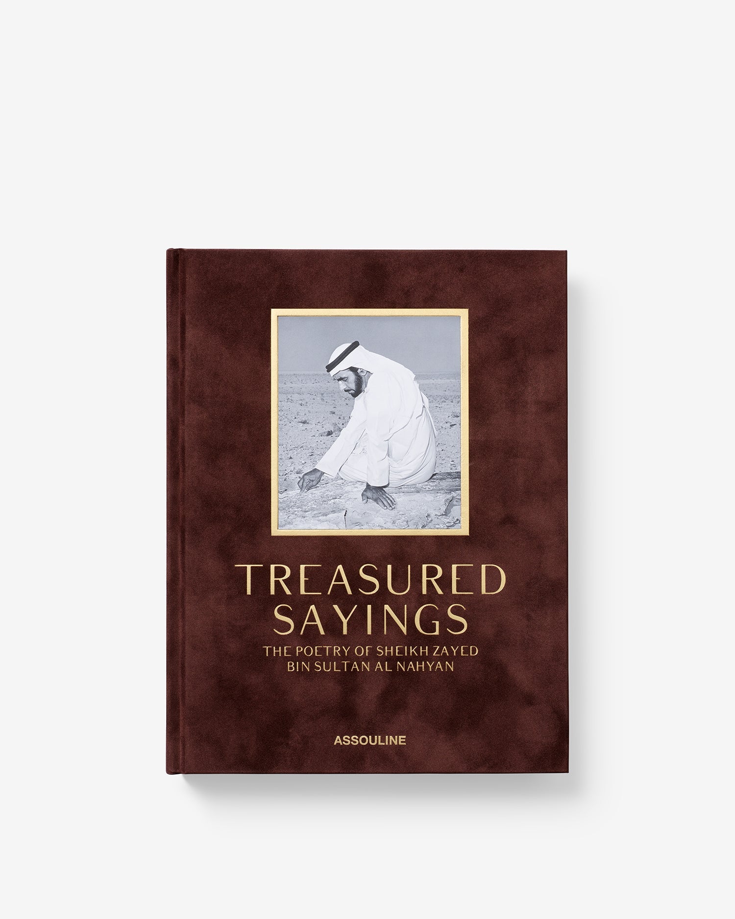 TREASURED SAYINGS: THE POETRY OF SHEIKH ZAYED BIN SULTAN AL NAYAN (CLASSIC)