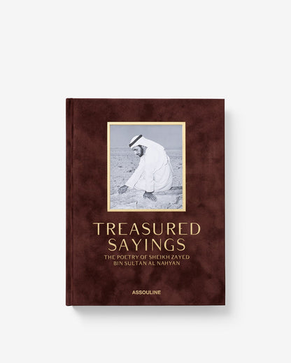 TREASURED SAYINGS: THE POETRY OF SHEIKH ZAYED BIN SULTAN AL NAYAN (CLASSIC)