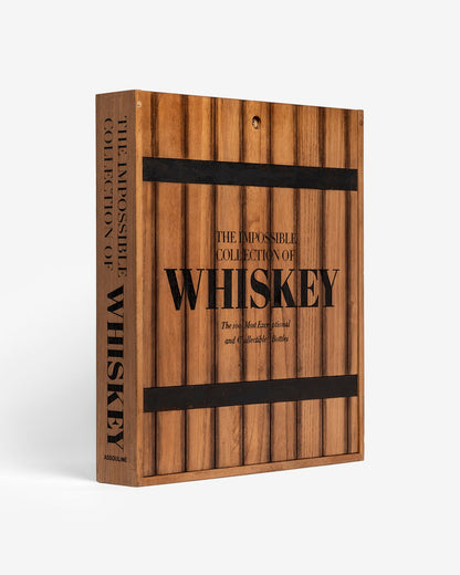 THE IMPOSSIBLE COLLECTION OF WHISKEY