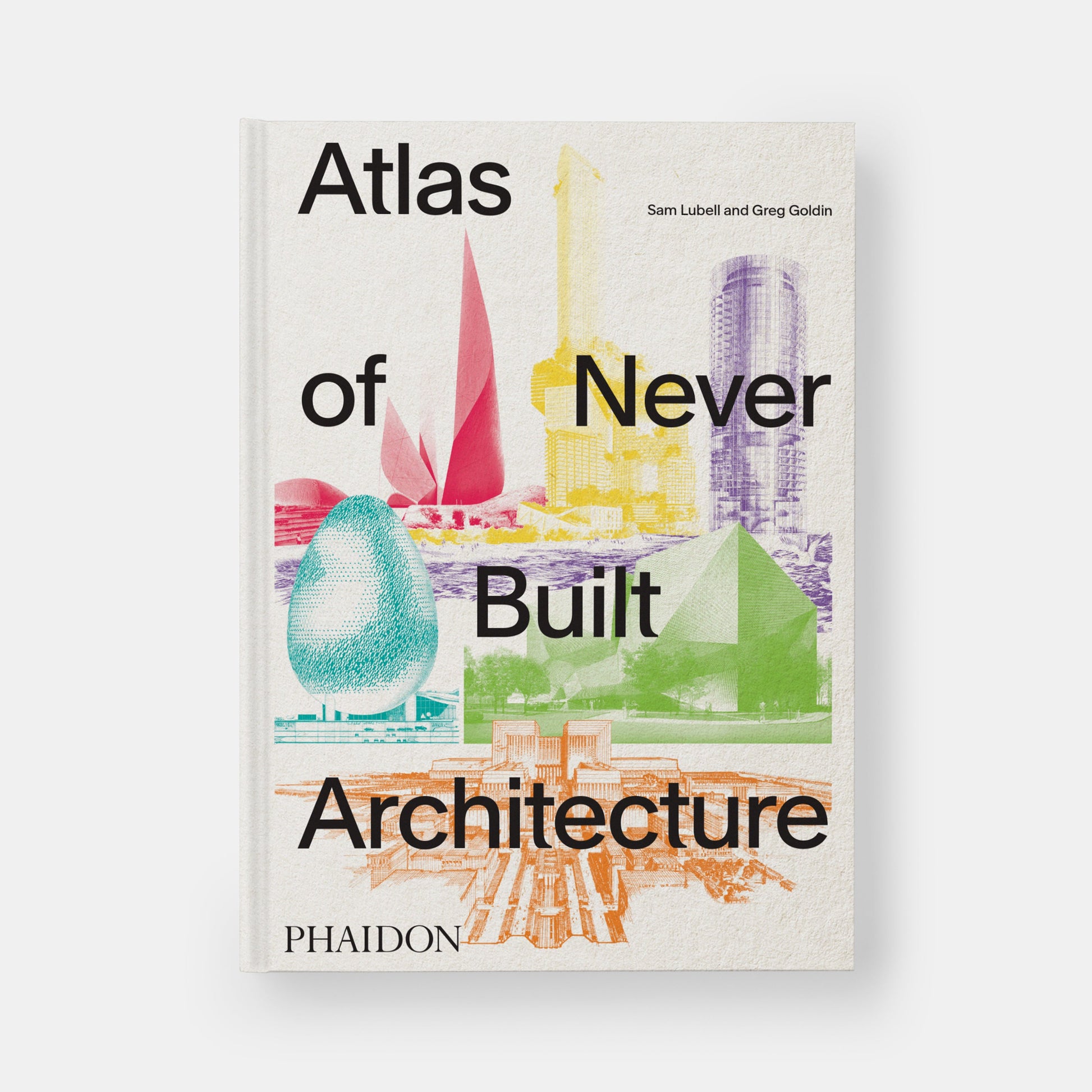 Atlas de la Arquitectura Nunca Construida