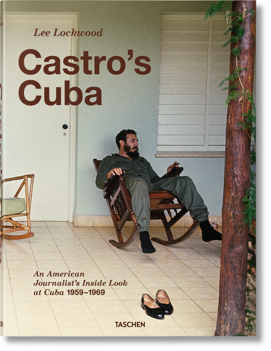 Lee Lockwood. La Cuba de Castro. La mirada íntima de un periodista estadounidense a Cuba, 1959-1969
