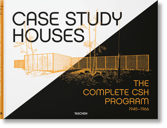Case Study Houses. El programa completo de CSH 1945-1966