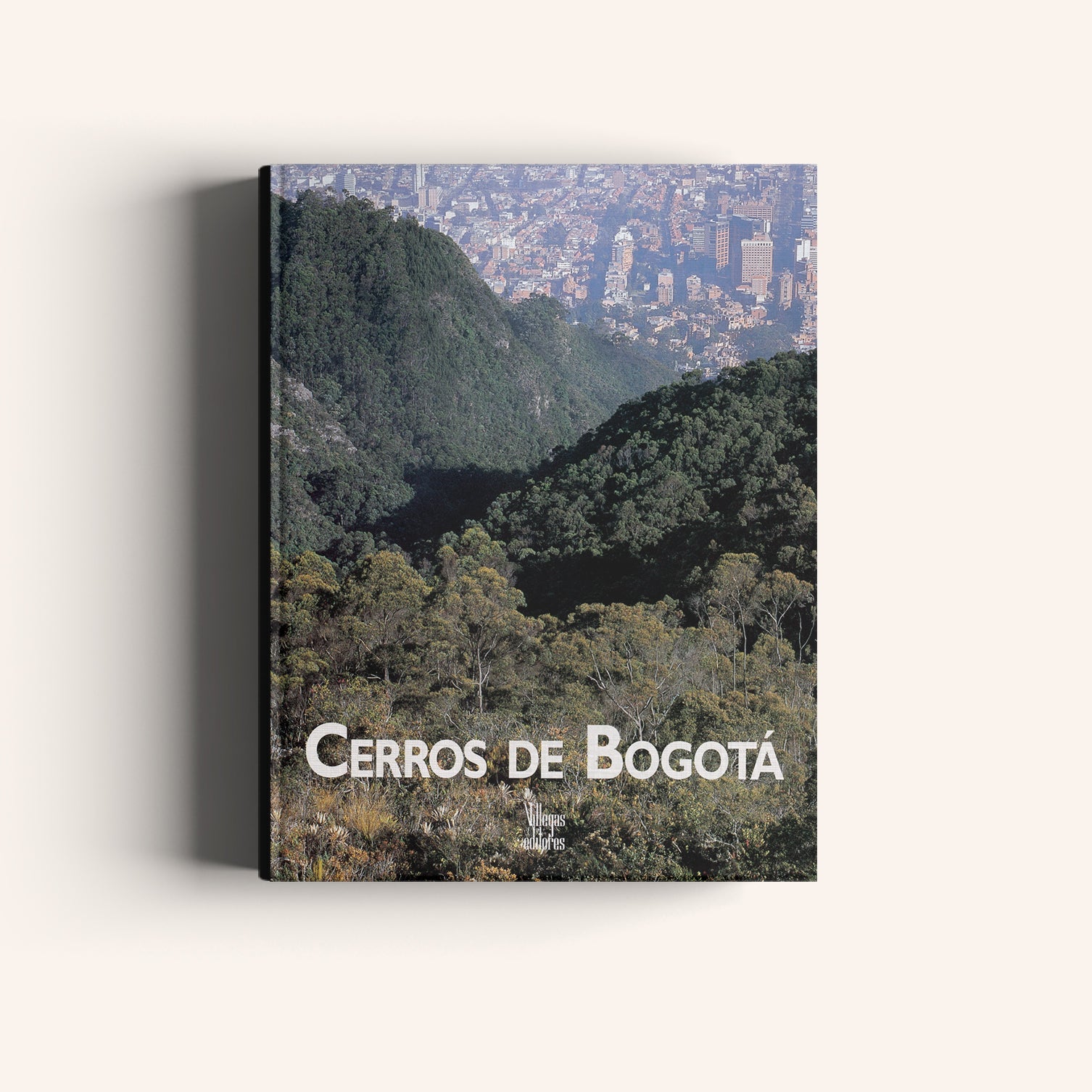 Cerros de Bogotá -Weaving The Planet & Villegas Editores-Libros