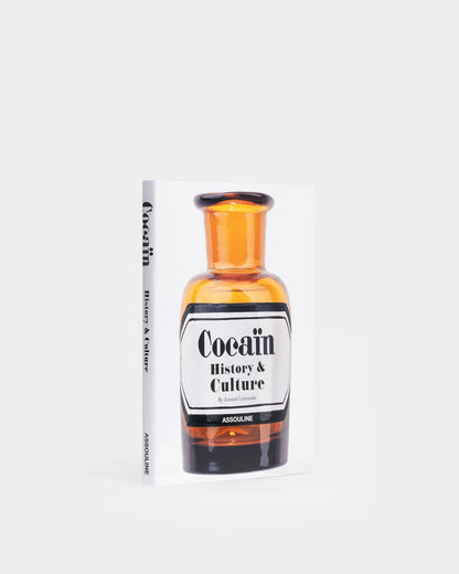 COCAÍNA: HISTORIA Y CULTURA