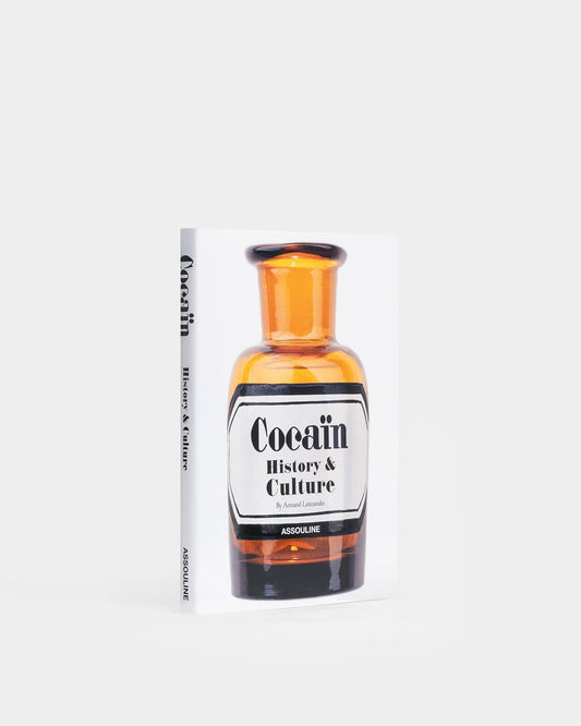 COCAÍNA: HISTORIA Y CULTURA