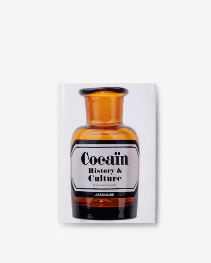 COCAÍNA: HISTORIA Y CULTURA