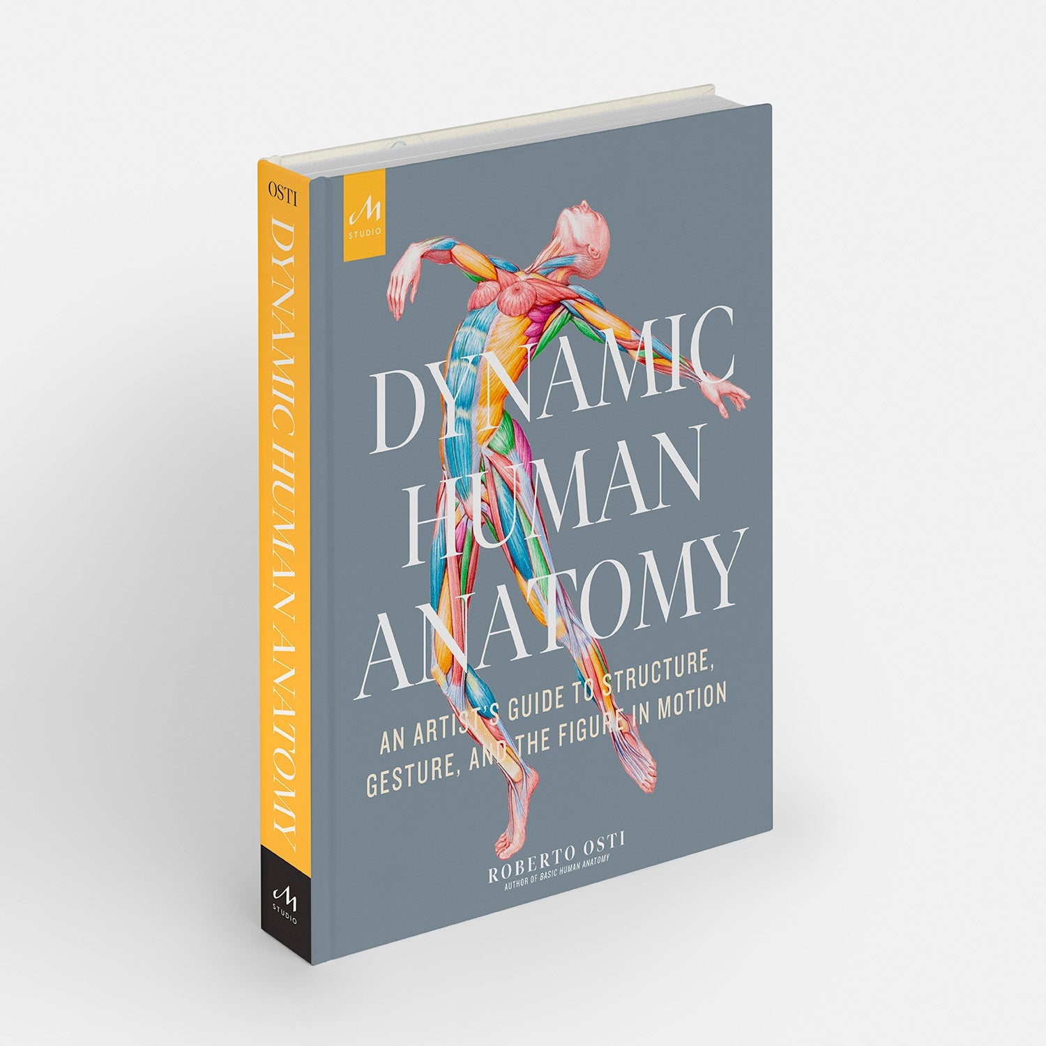 Anatomía humana dinámica: Guía artística de la estructura, el gesto y la figura en movimiento