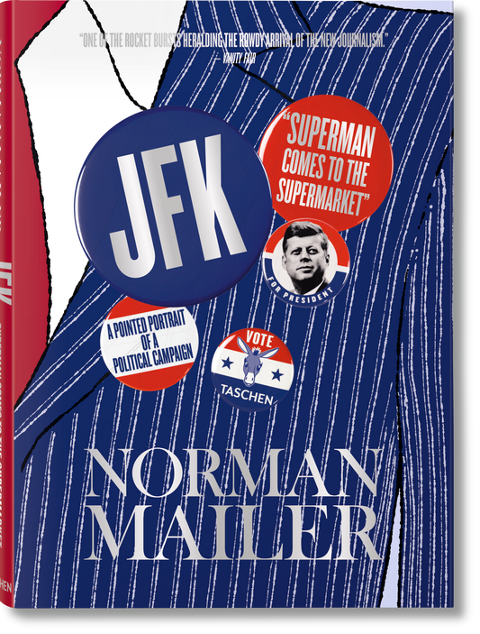 Norman Mailer. JFK. Superman llega al supermercado