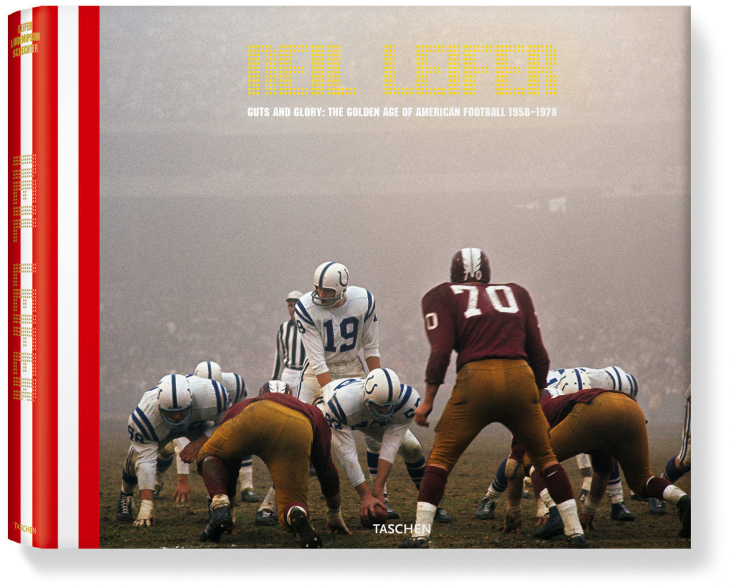 Neil Leifer. Agallas y gloria. La edad de oro del fútbol americano 1958-1978