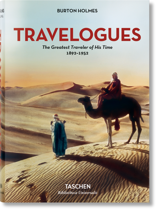 Burton Holmes. Travelogues. El viajero más grande de su tiempo 1892-1952