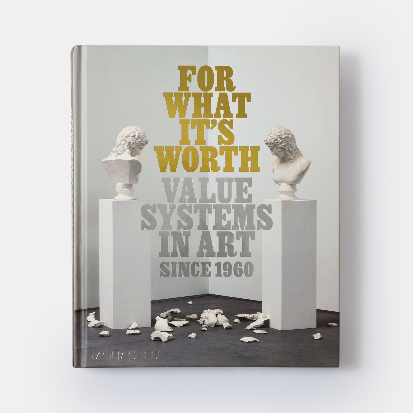 Para lo que vale: Sistemas de valores en el arte desde 1960