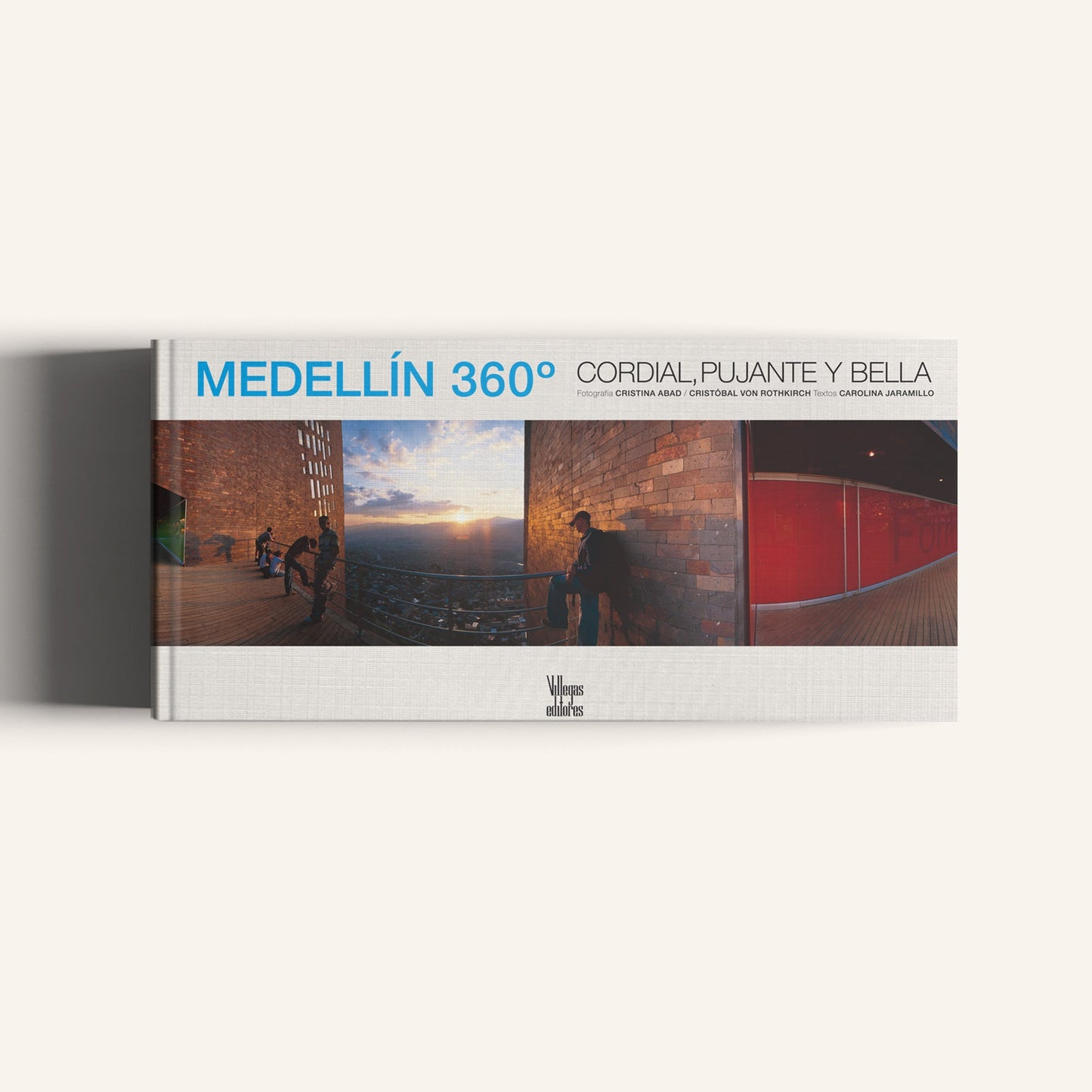 Medellín 360º Cordial, Pujante y Bella-Weaving The Planet & Villegas Editores-Libros