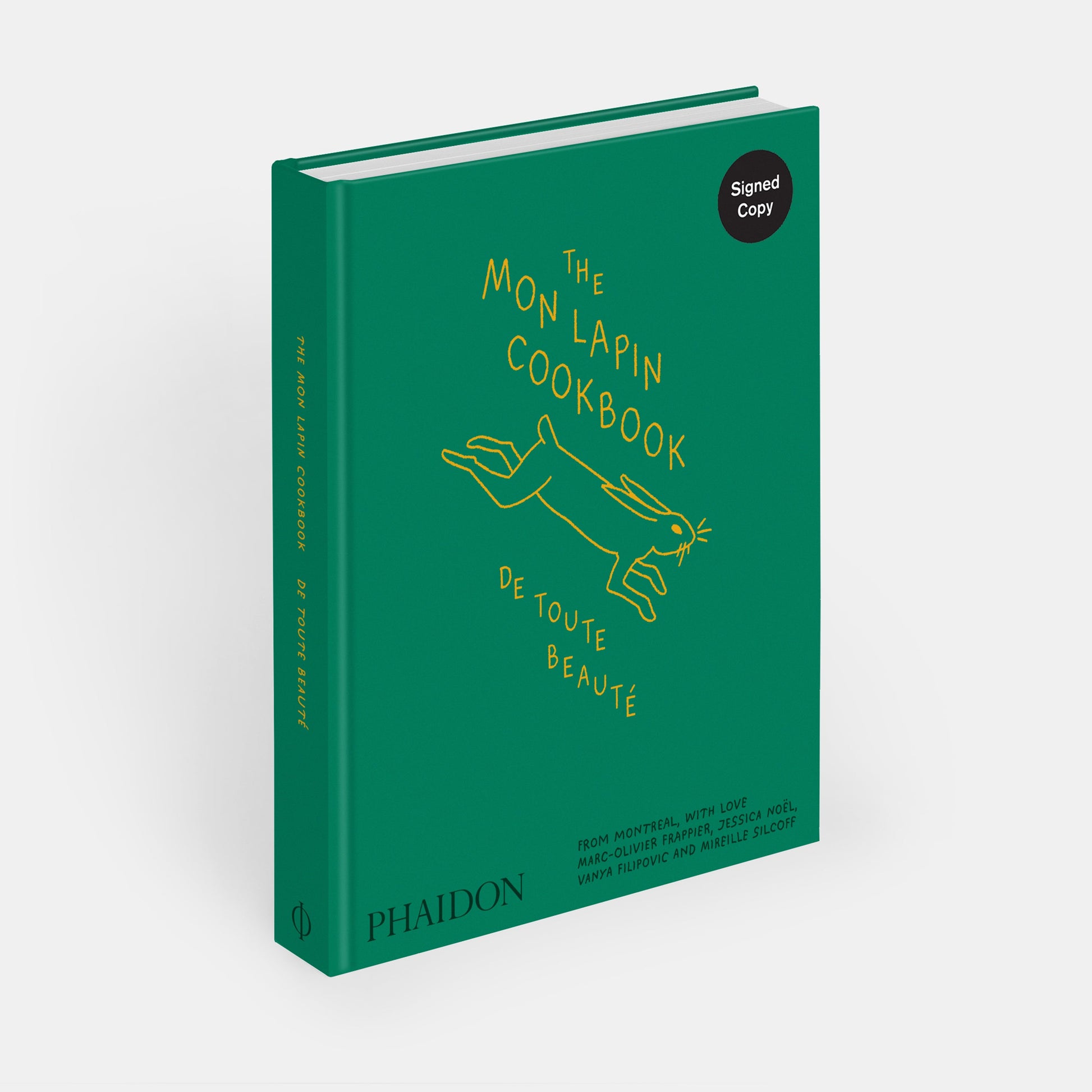 THE MON LAPIN COOKBOOK: DE TOUTE BEAUTÉ: FROM MONTREAL, WITH LOVE