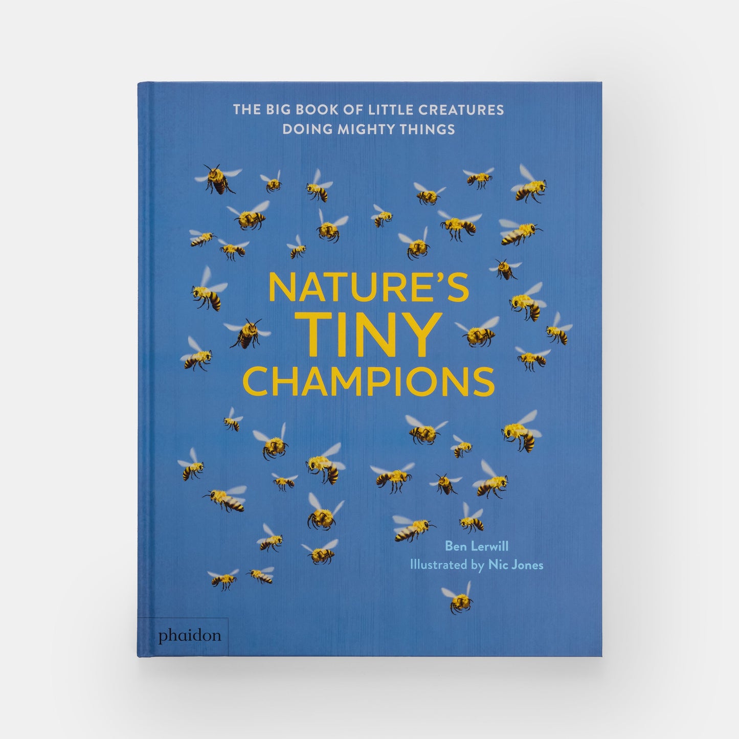 Los pequeños campeones de la naturaleza: El gran libro de las criaturas diminutas que hacen grandes cosas