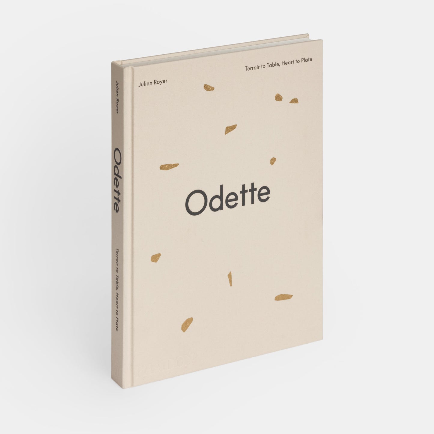 ODETTE: TERROIR TO TABLE, HEART TO PLATE [A COOKBOOK]